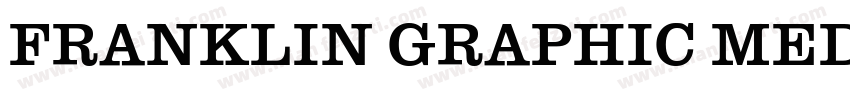 FRANKLIN GRAPHIC MEDIUM字体转换